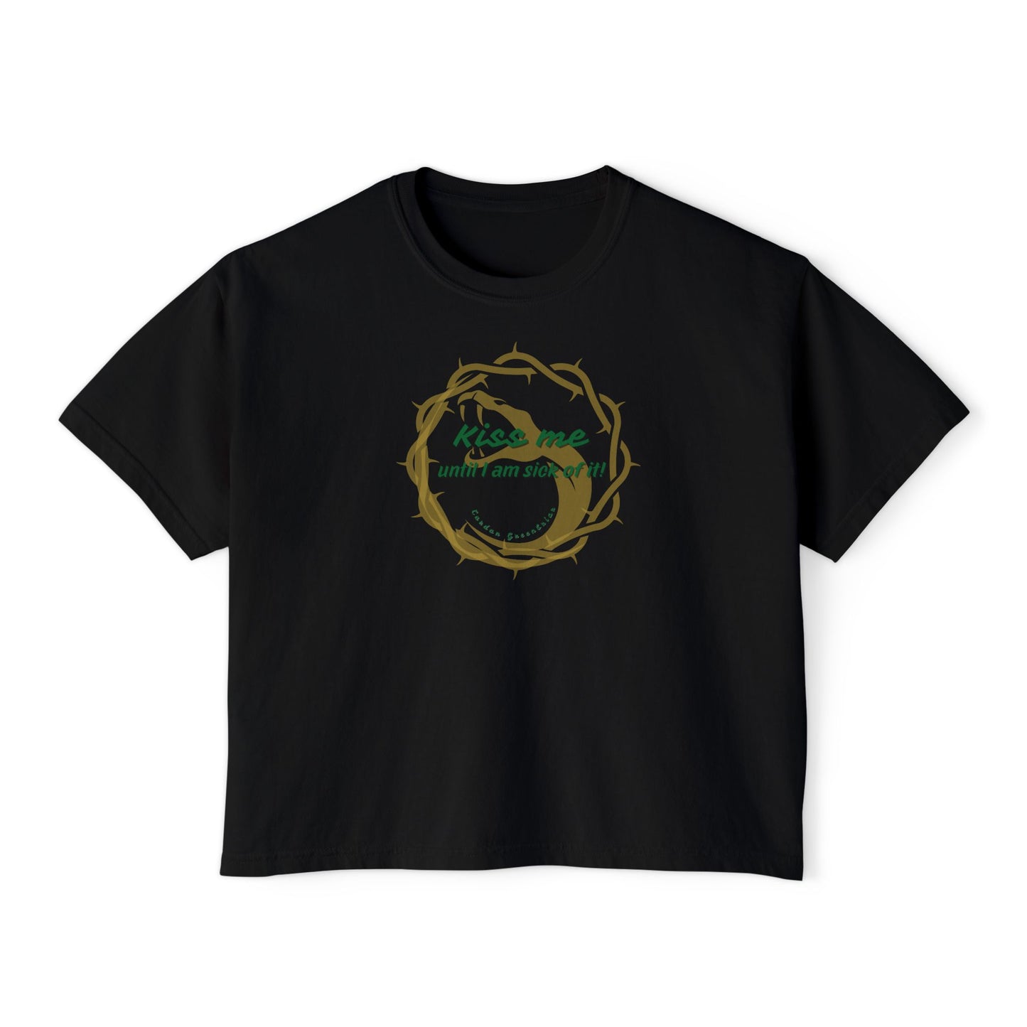 Boxy Tee - Kiss Me Until I Am Sick Of It by CARDAN GREENBRIAR