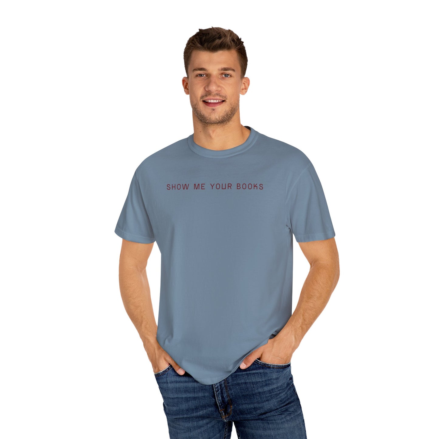 Show Me Your Books T-Shirt, Book Lover's Tee, Gift for Readers, Reading Enthusiast Shirt, Funny Book T-shirt, Unisex Literary Apparel
