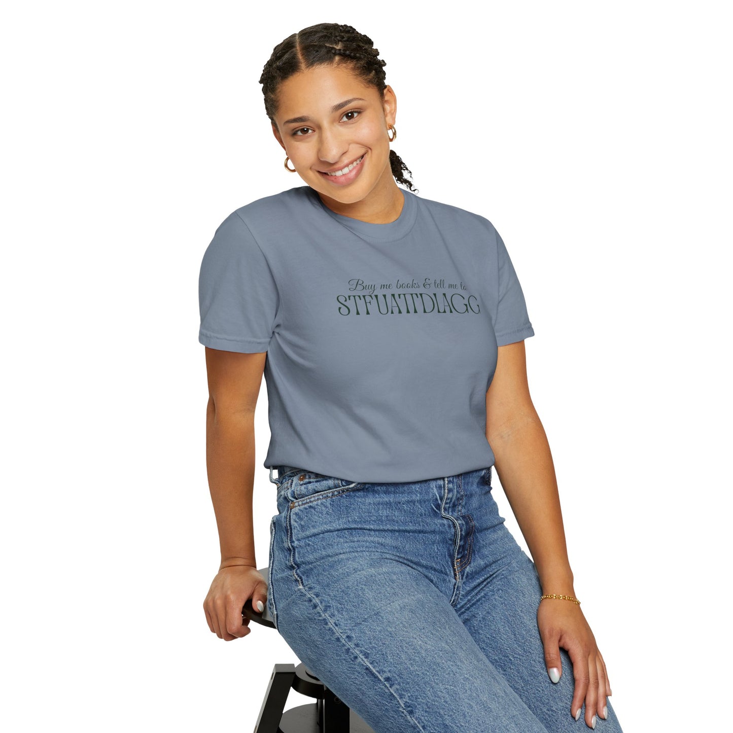 Buy me books & tell me to STFUATTDLAGG T-Shirt - Casual Comfort Tee for Everyday Wear, Gift for Friends, Relaxed Style, Bookish shirt, Unique Fashion Statement
