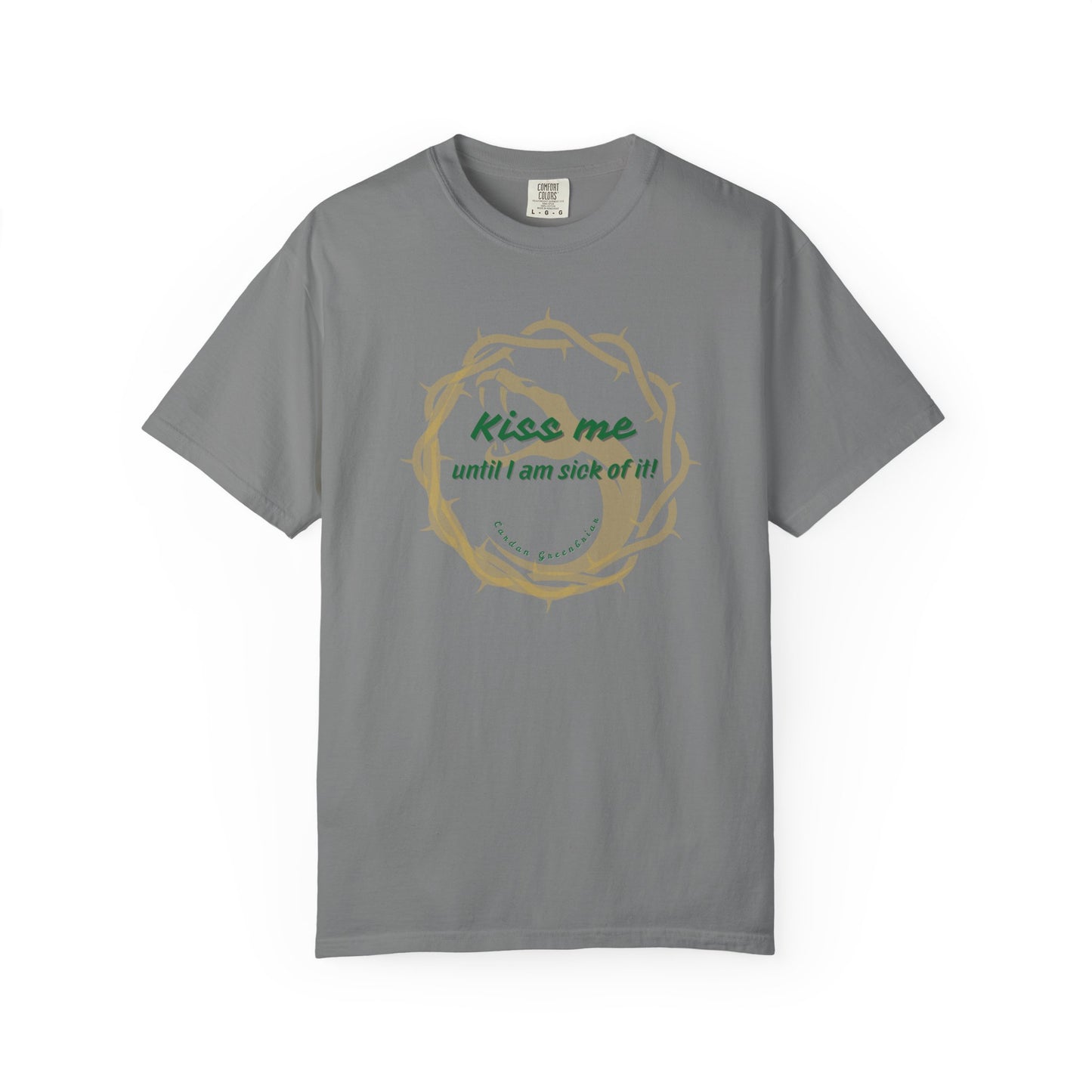 Unisex T-shirt "Kiss Me until I am Sick of it" Quote The Cruel Prince Cardan Greenbriar Booktok's Morally Gray Character