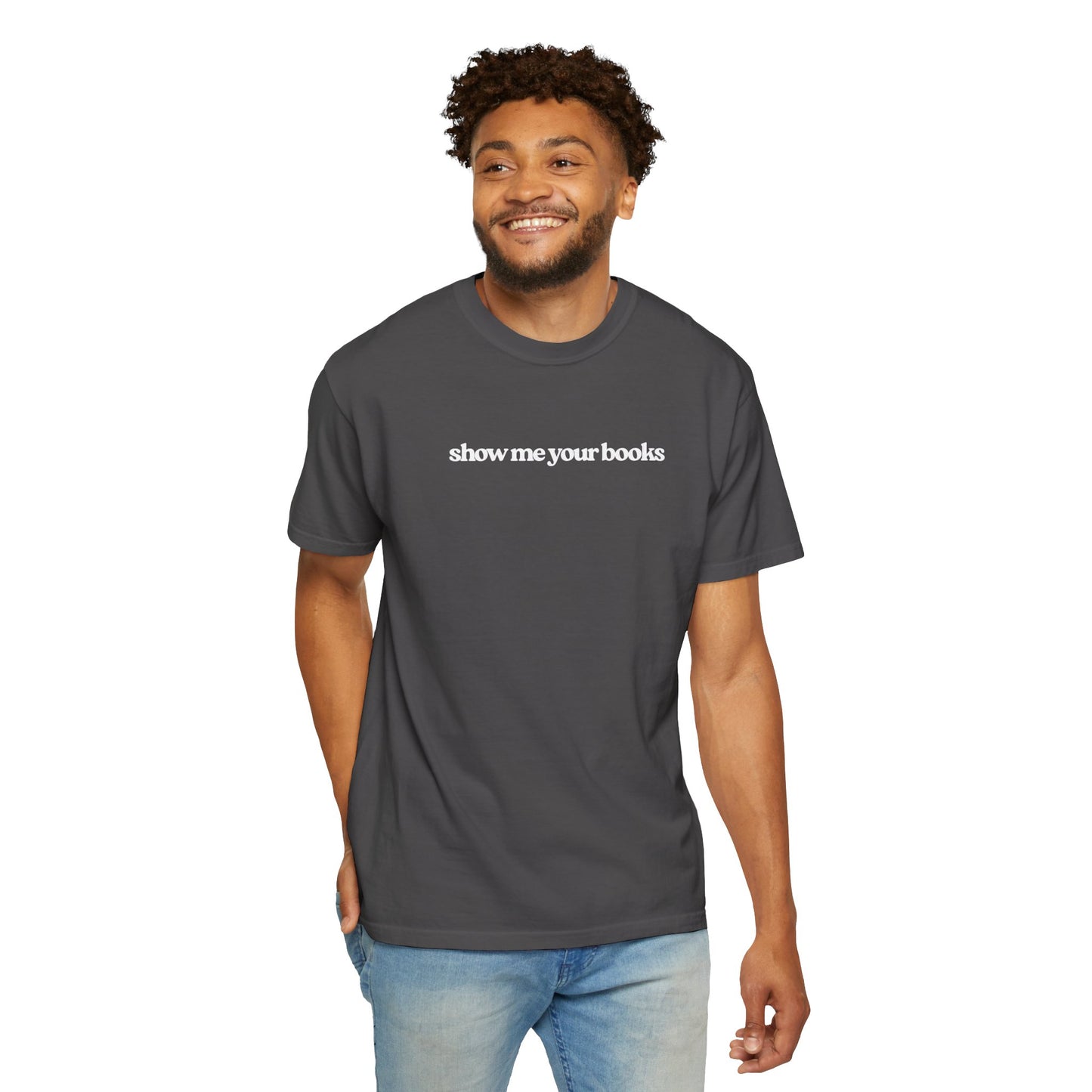 Show Me Your Books T-Shirt, Unisex Reading Tee, Book Lover Gift, Literary Apparel, Casual Shirt for Bookworms