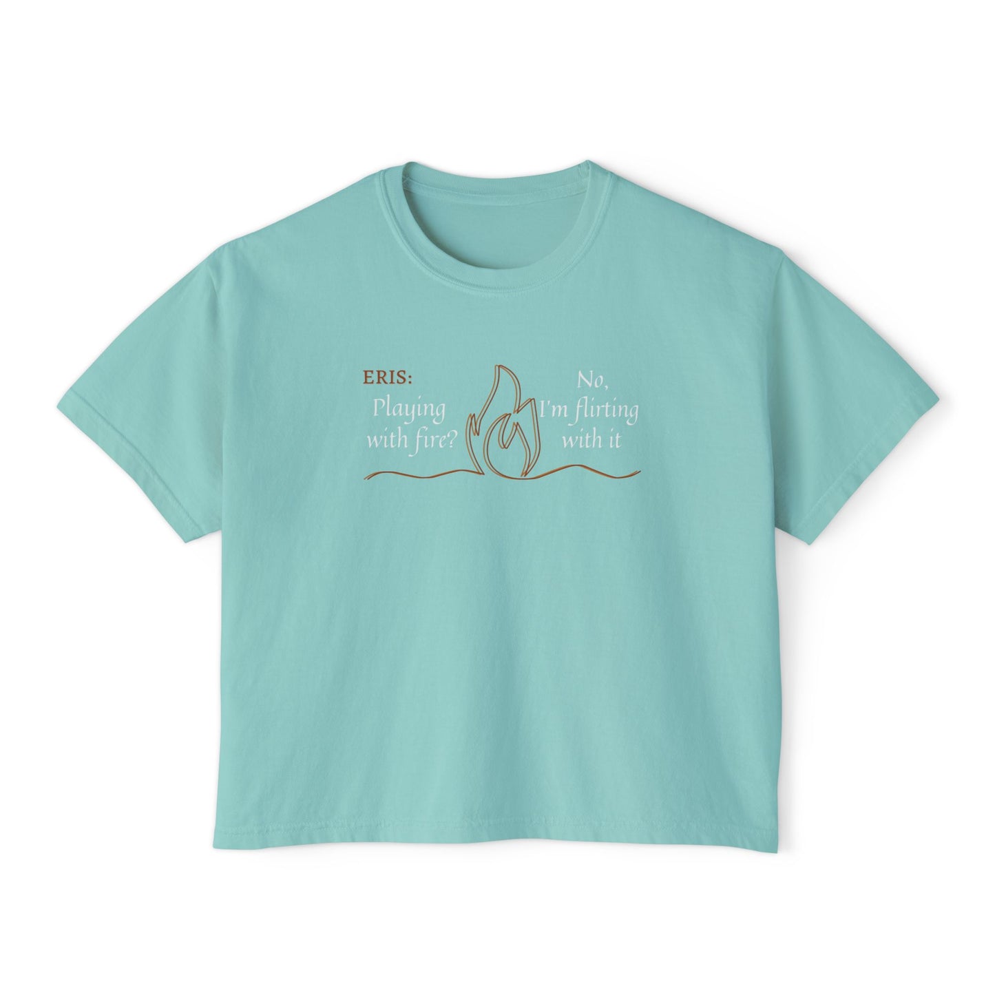 Playful Women's Tee - Flirt with Fire Boxy Tee featuring ERIS VANSERRA of Autumn Court for Booktok Fans