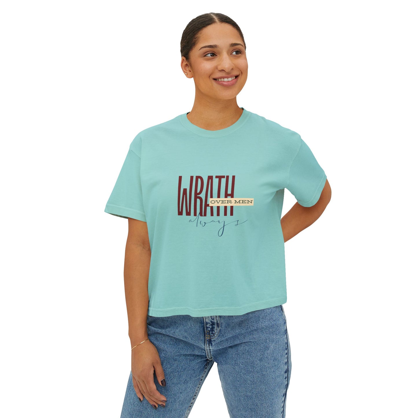 Wrath Over Men Always Empowering Women's Boxy Tee | Casual Wear, Gift for Her, Graphic T-Shirt, Feminist Fashion, Everyday Comfort