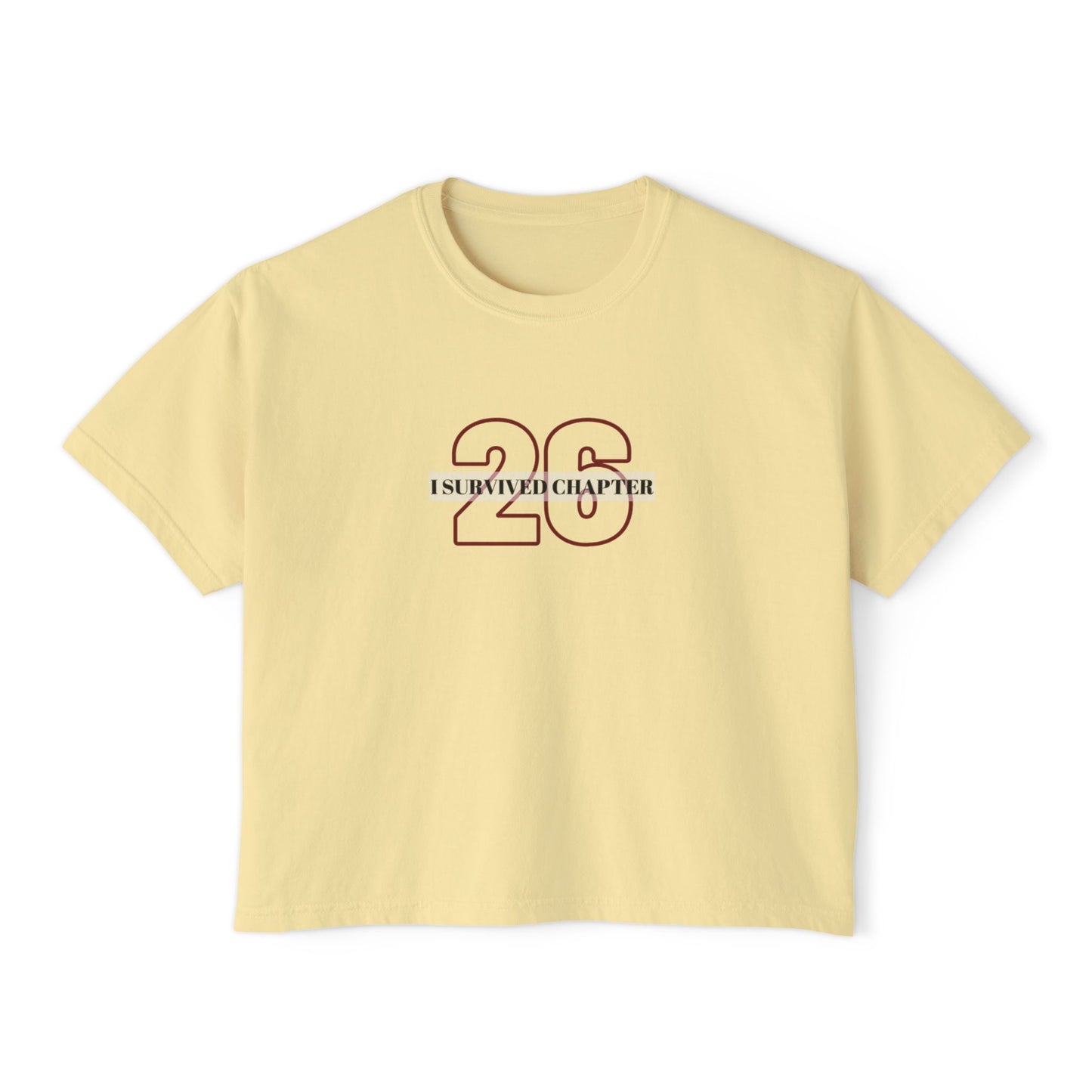 I Survived Chapter 26 Women's Boxy Tee, Inspirational T-Shirt, Motivational Graphic Tee, Birthday Gift, Celebration Top