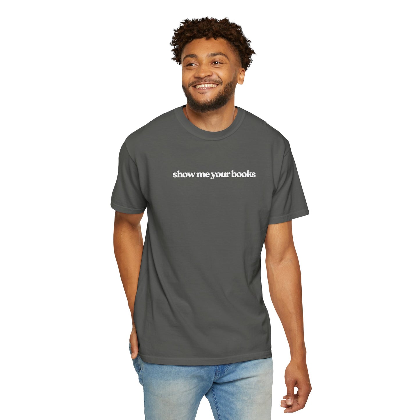 Show Me Your Books T-Shirt, Unisex Reading Tee, Book Lover Gift, Literary Apparel, Casual Shirt for Bookworms
