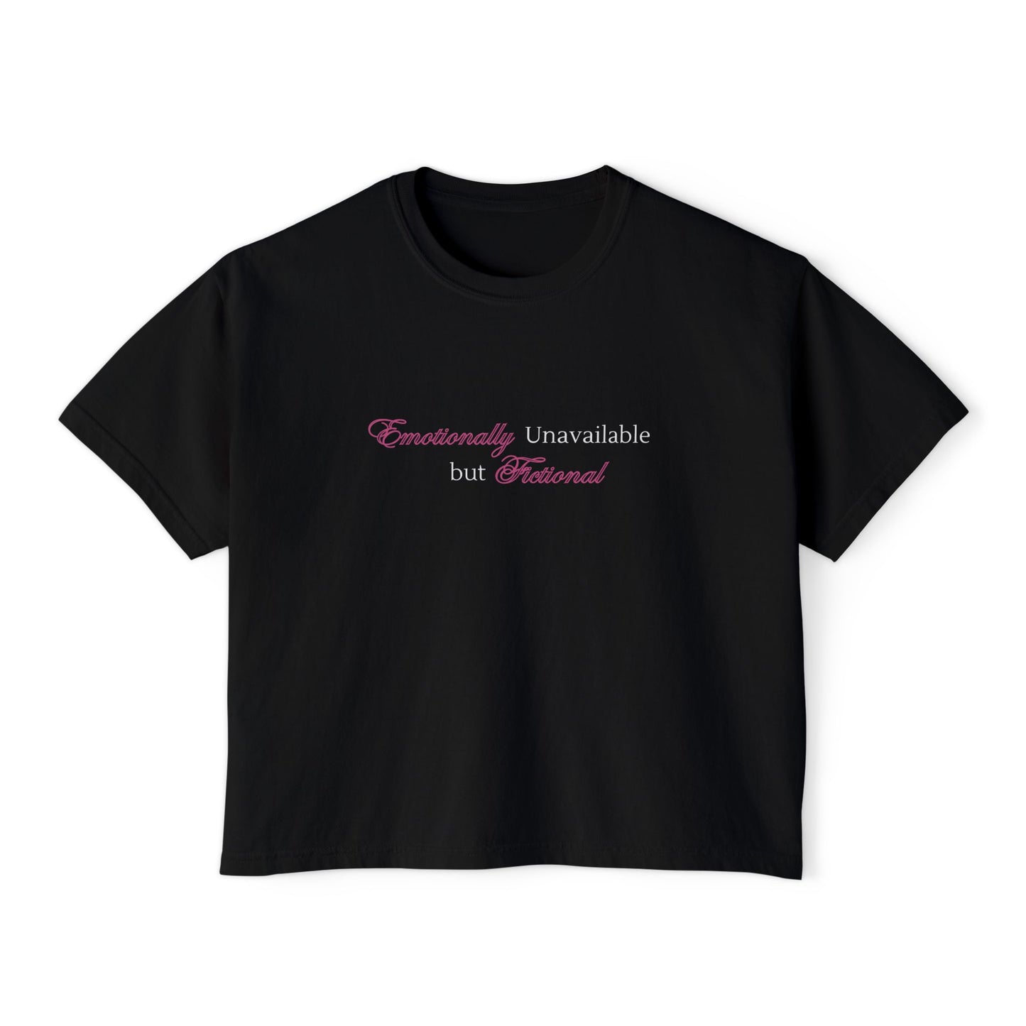Emotionally Unavailable But Fictional Women's Boxy Tee, Comfortable Casual Wear, Perfect Gift for Friends, Funny Top, Self-Care Apparel, Everyday Statement Tee
