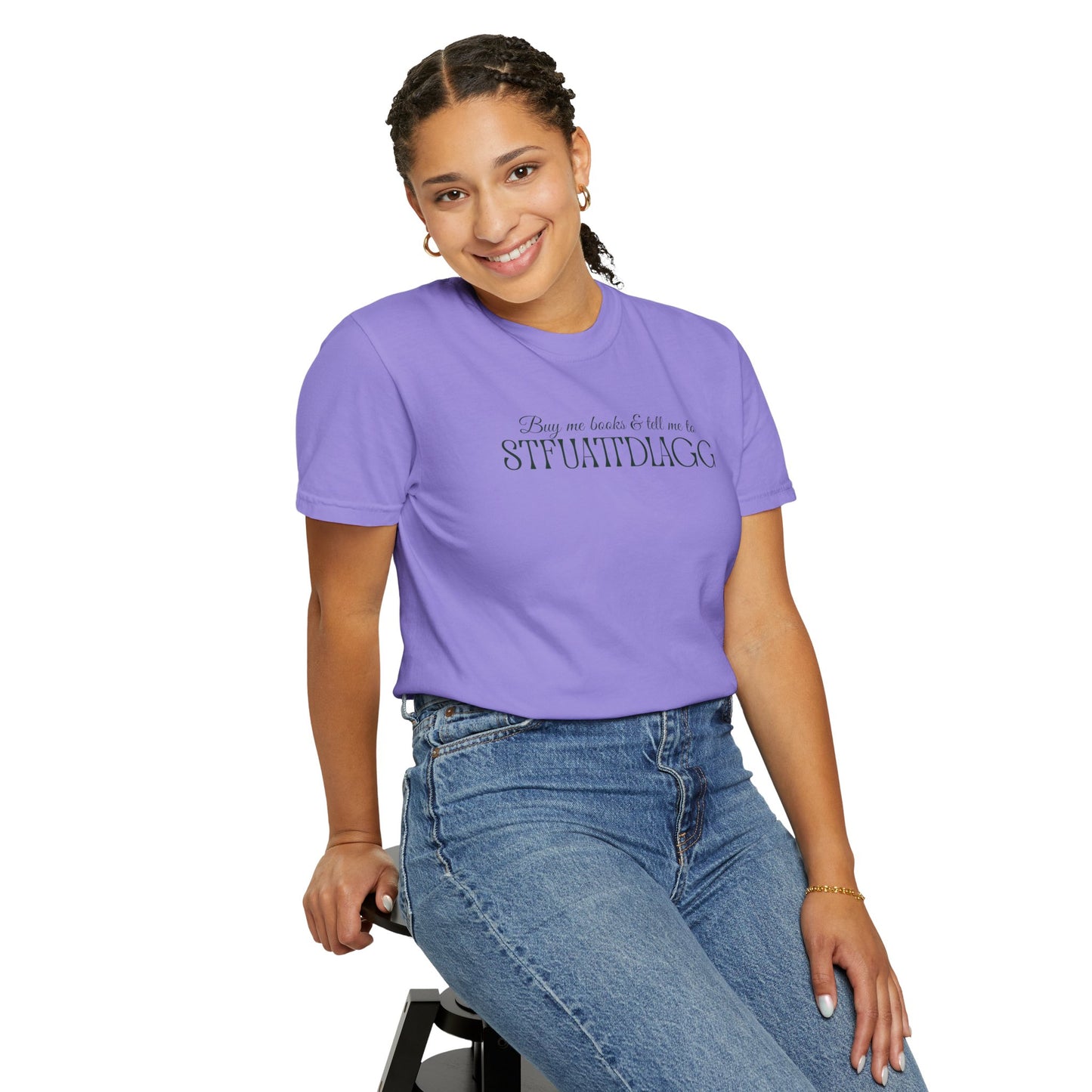 Buy me books & tell me to STFUATTDLAGG T-Shirt - Casual Comfort Tee for Everyday Wear, Gift for Friends, Relaxed Style, Bookish shirt, Unique Fashion Statement