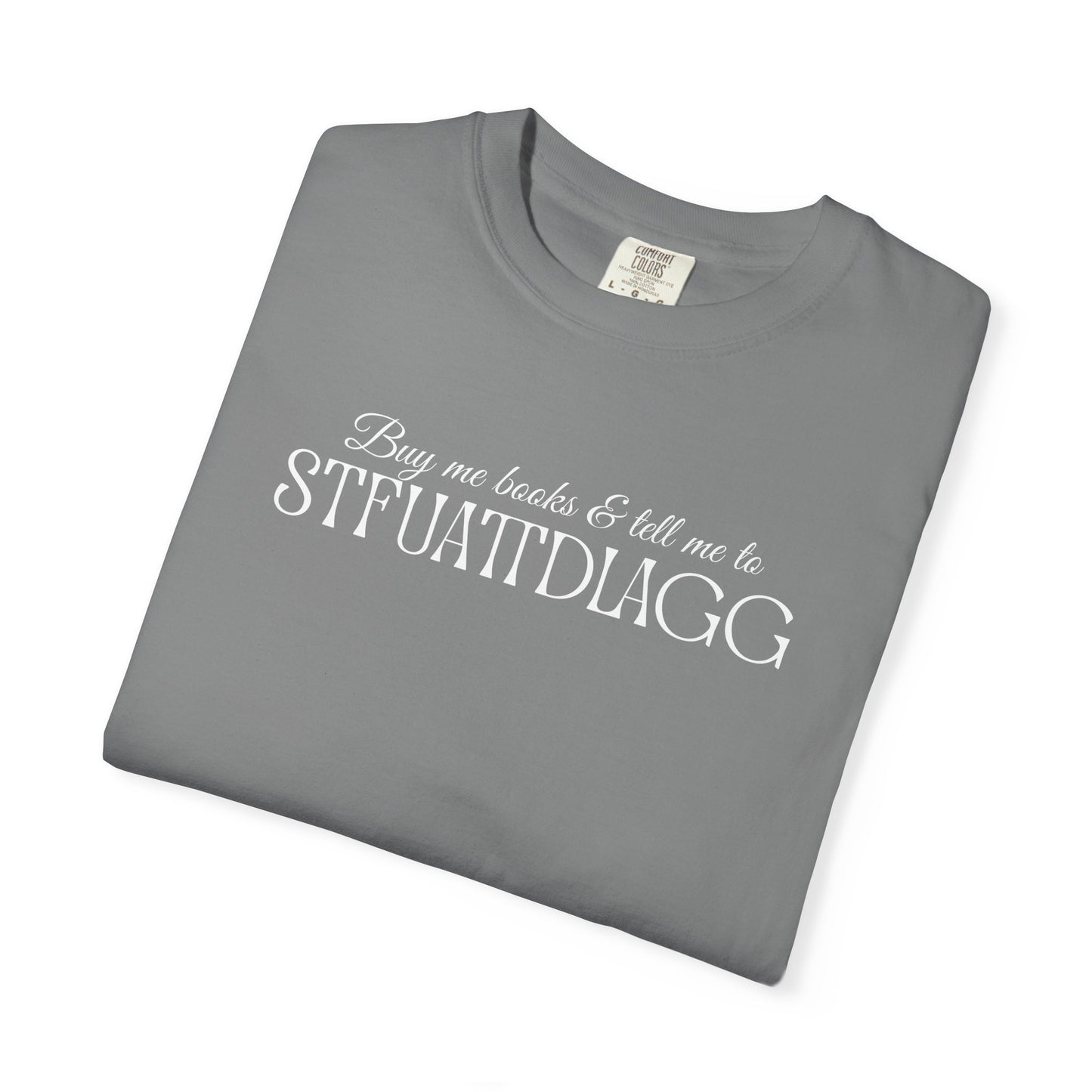 STFUATTDLAGG Playful Unisex Garment-Dyed T-Shirt | Casual Style for Everyday Wear | Gift for Friends, Birthdays, Holidays, Family Gatherings