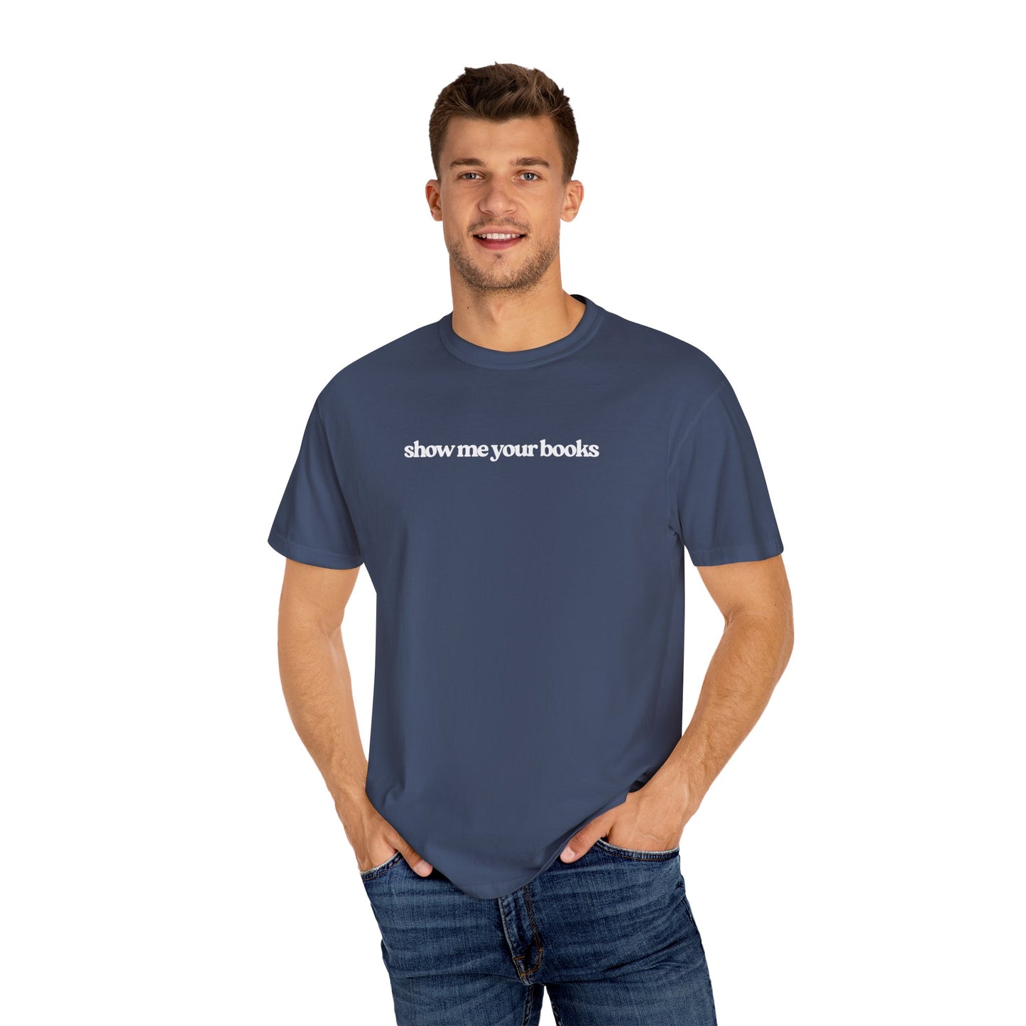 Show Me Your Books T-Shirt, Unisex Reading Tee, Book Lover Gift, Literary Apparel, Casual Shirt for Bookworms