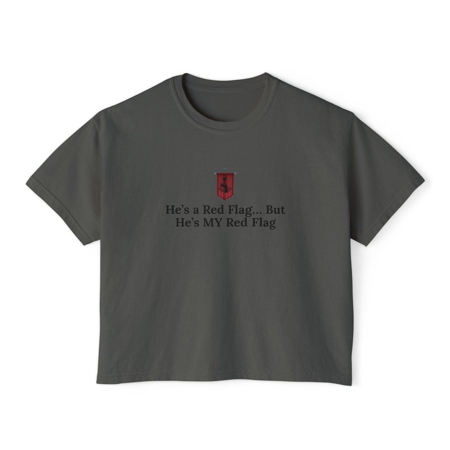 Cute Women's Boxy Tee - 'He's a Red Flag... But He's MY Red Flag' Shirt, Casual Shirt, Fun Graphic Tee, Gift for Her, Trendy Summer Top