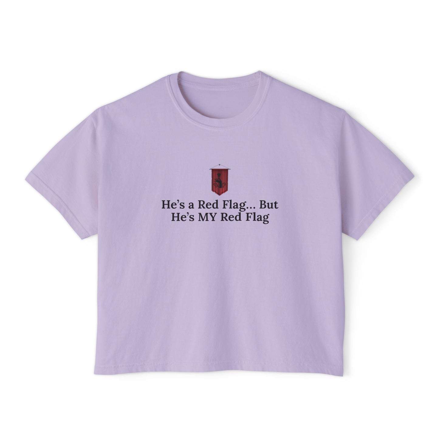 Cute Women's Boxy Tee - 'He's a Red Flag... But He's MY Red Flag' Shirt, Casual Shirt, Fun Graphic Tee, Gift for Her, Trendy Summer Top