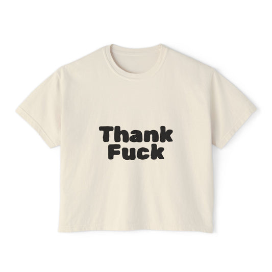 Thank F**k Women's Boxy Tee | Casual Graphic Tee, Funny T-Shirt, Gift for Friends, Everyday Wear, Summer Top