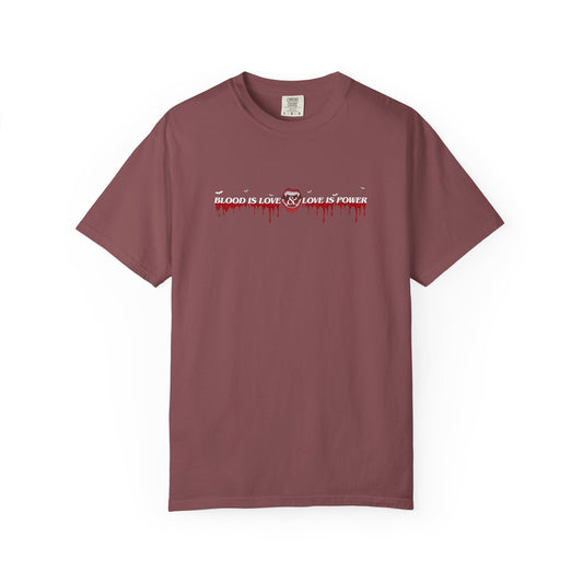 Empowerment Statement T-Shirt - "Blood is Love, Love is Power"