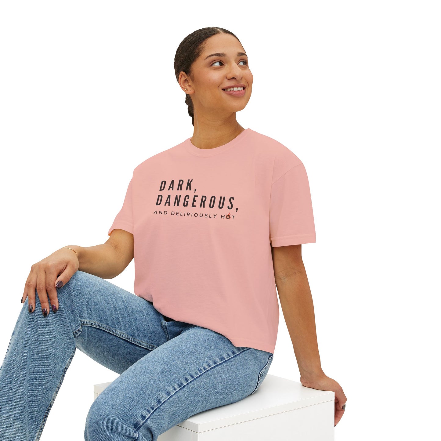 Boxy Tee - BookTok Inspired Dark, Dangerous, and Deliriously Hot Statement Tee for Women