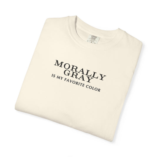 Moral Gray Statement T-Shirt for All Occasions