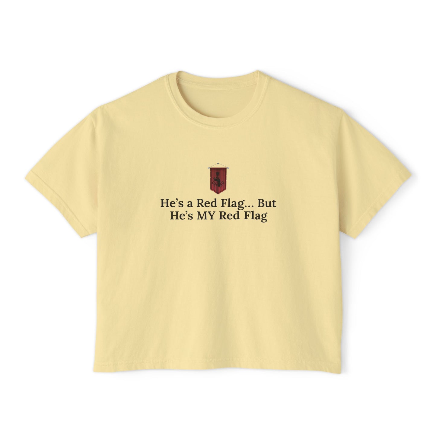 Cute Women's Boxy Tee - 'He's a Red Flag... But He's MY Red Flag' Shirt, Casual Shirt, Fun Graphic Tee, Gift for Her, Trendy Summer Top