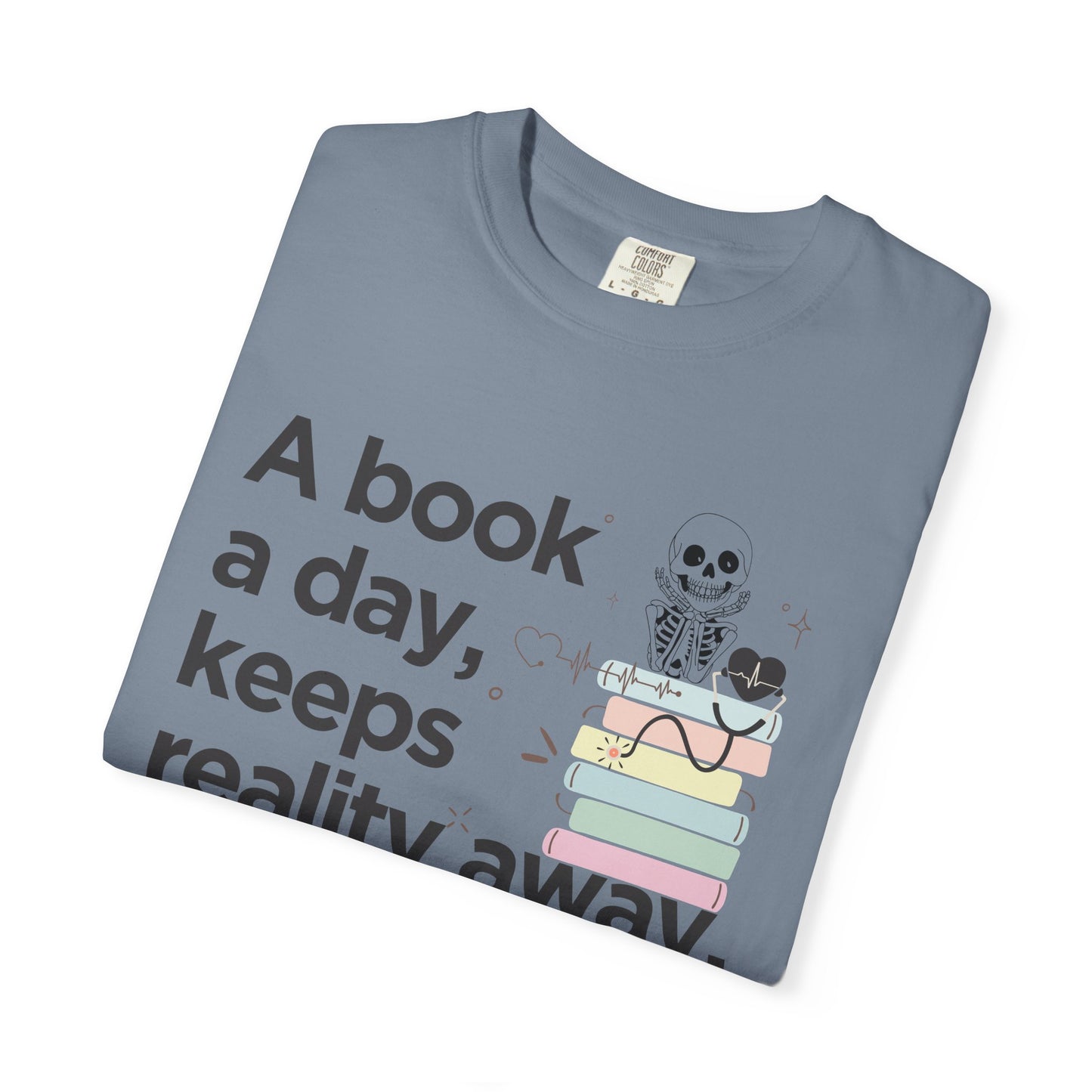 A Book a Day Keeps Reality Away Tee | Cozy Bookish Shirt for Readers