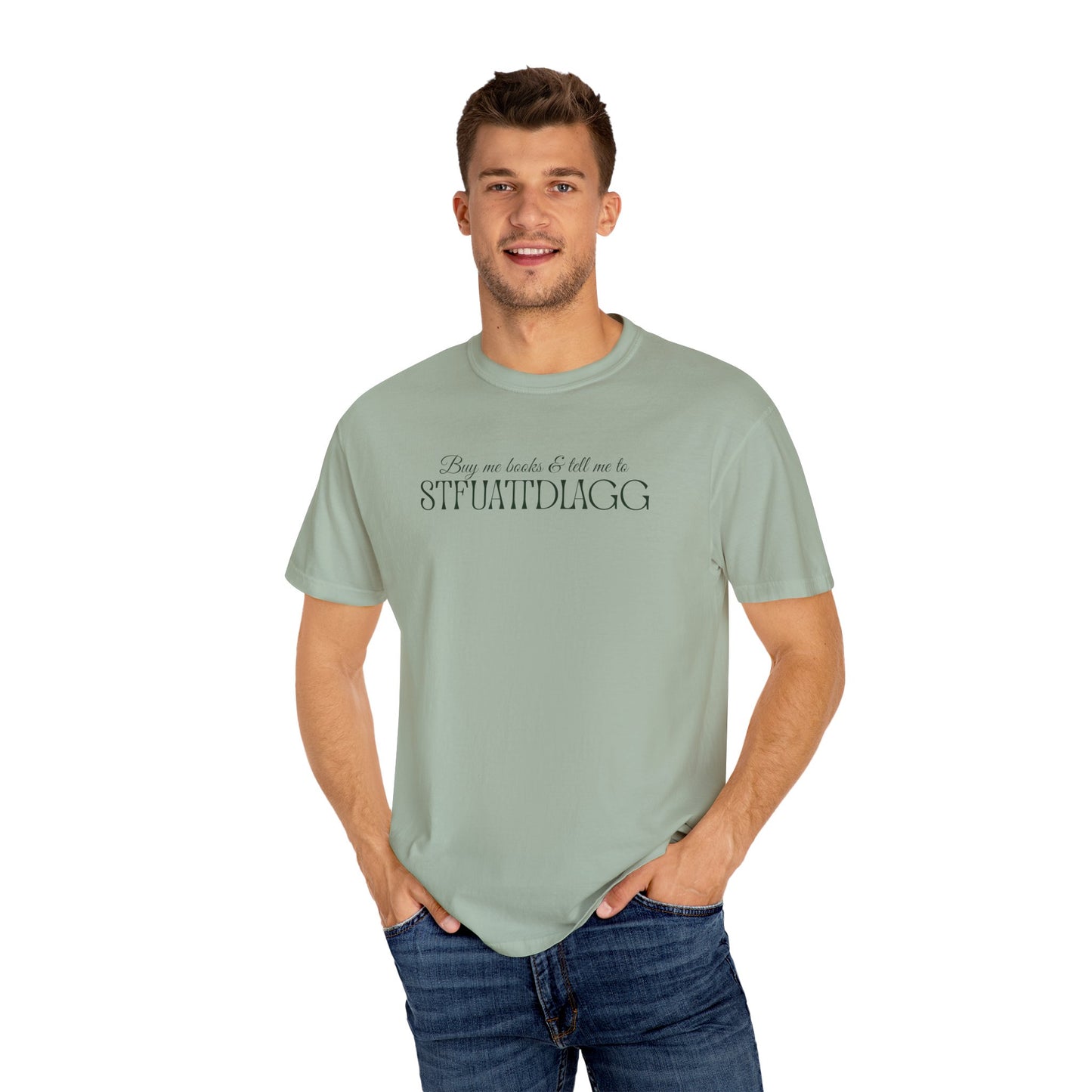 Buy me books & tell me to STFUATTDLAGG T-Shirt - Casual Comfort Tee for Everyday Wear, Gift for Friends, Relaxed Style, Bookish shirt, Unique Fashion Statement