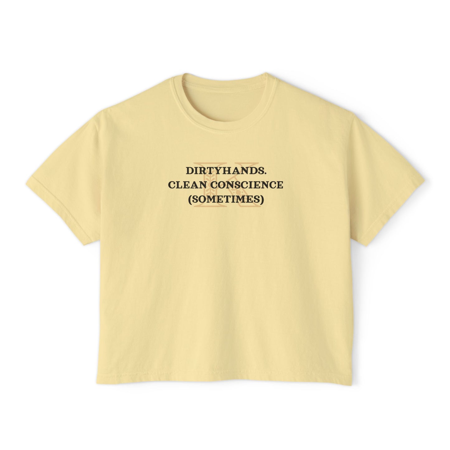 Women's Boxy Tee - Dirty Hands Clean Conscience (Sometimes) by Kaz Brekker Six of Crows Booktok Morally Gray Character