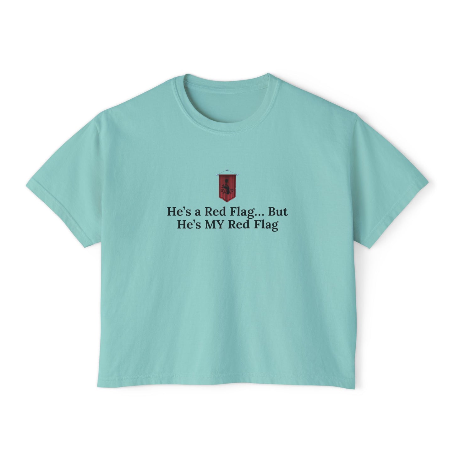 Cute Women's Boxy Tee - 'He's a Red Flag... But He's MY Red Flag' Shirt, Casual Shirt, Fun Graphic Tee, Gift for Her, Trendy Summer Top