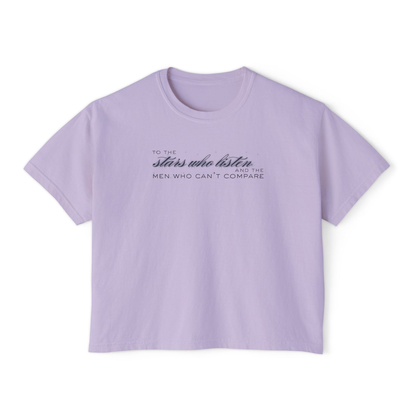 Boxy Tee - To the Stars Who Listen, and the Men Who Can’t Compare RHYSAND Shirt (ACOTAR Series)