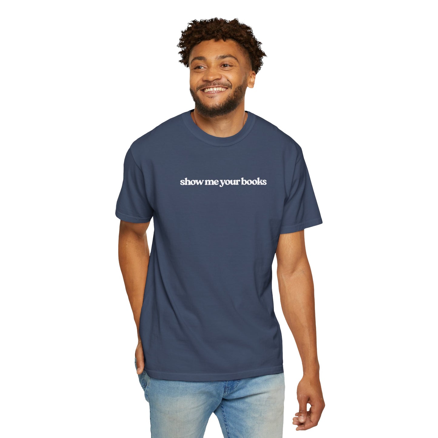 Show Me Your Books T-Shirt, Unisex Reading Tee, Book Lover Gift, Literary Apparel, Casual Shirt for Bookworms