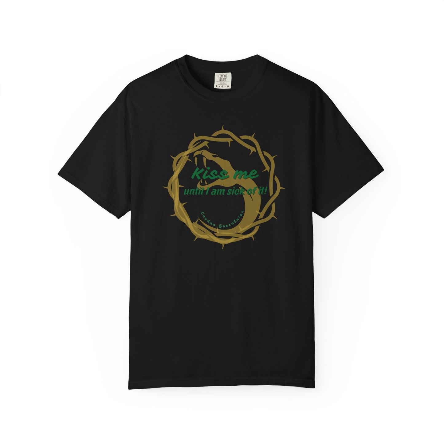 Unisex T-shirt "Kiss Me until I am Sick of it" Quote The Cruel Prince Cardan Greenbriar Booktok's Morally Gray Character