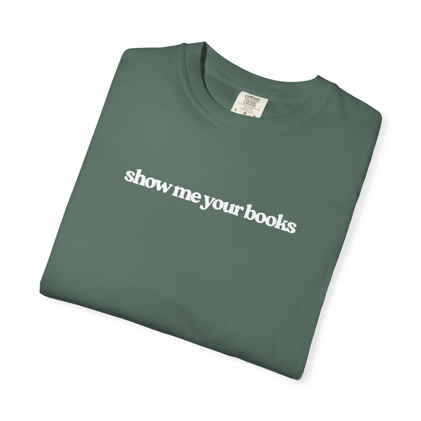Show Me Your Books T-Shirt, Unisex Reading Tee, Book Lover Gift, Literary Apparel, Casual Shirt for Bookworms