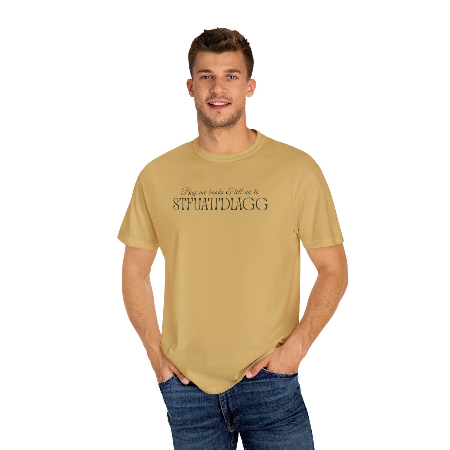 Buy me books & tell me to STFUATTDLAGG T-Shirt - Casual Comfort Tee for Everyday Wear, Gift for Friends, Relaxed Style, Bookish shirt, Unique Fashion Statement