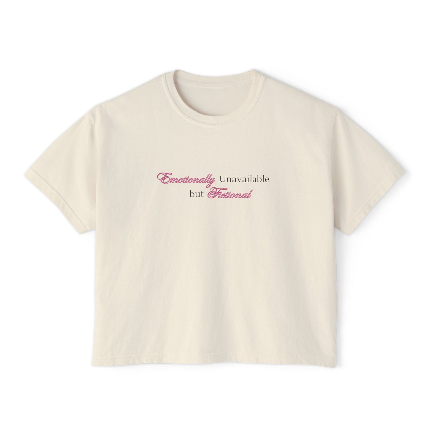 Emotionally Unavailable But Fictional Women's Boxy Tee, Comfortable Casual Wear, Perfect Gift for Friends, Funny Top, Self-Care Apparel, Everyday Statement Tee