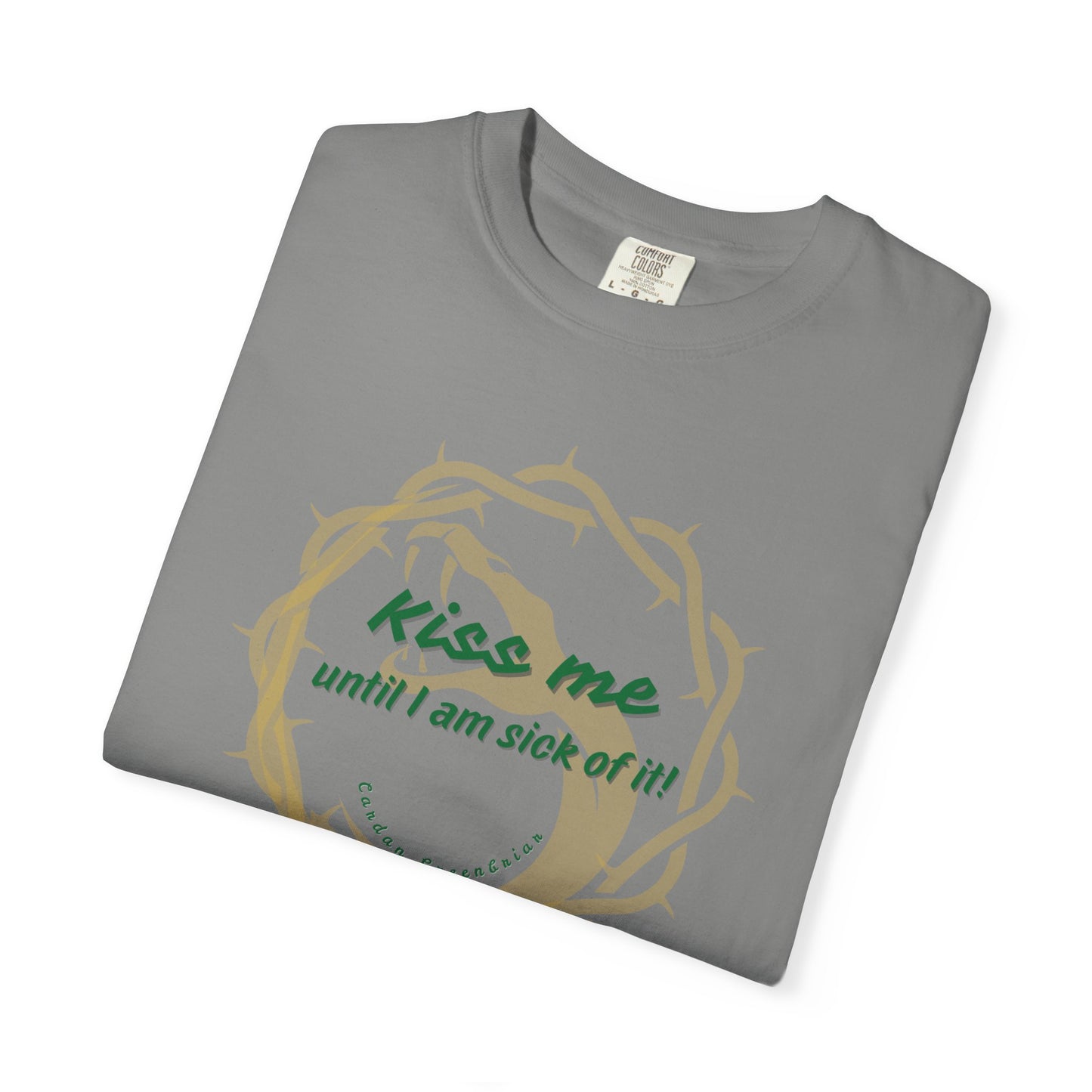 Unisex T-shirt "Kiss Me until I am Sick of it" Quote The Cruel Prince Cardan Greenbriar Booktok's Morally Gray Character