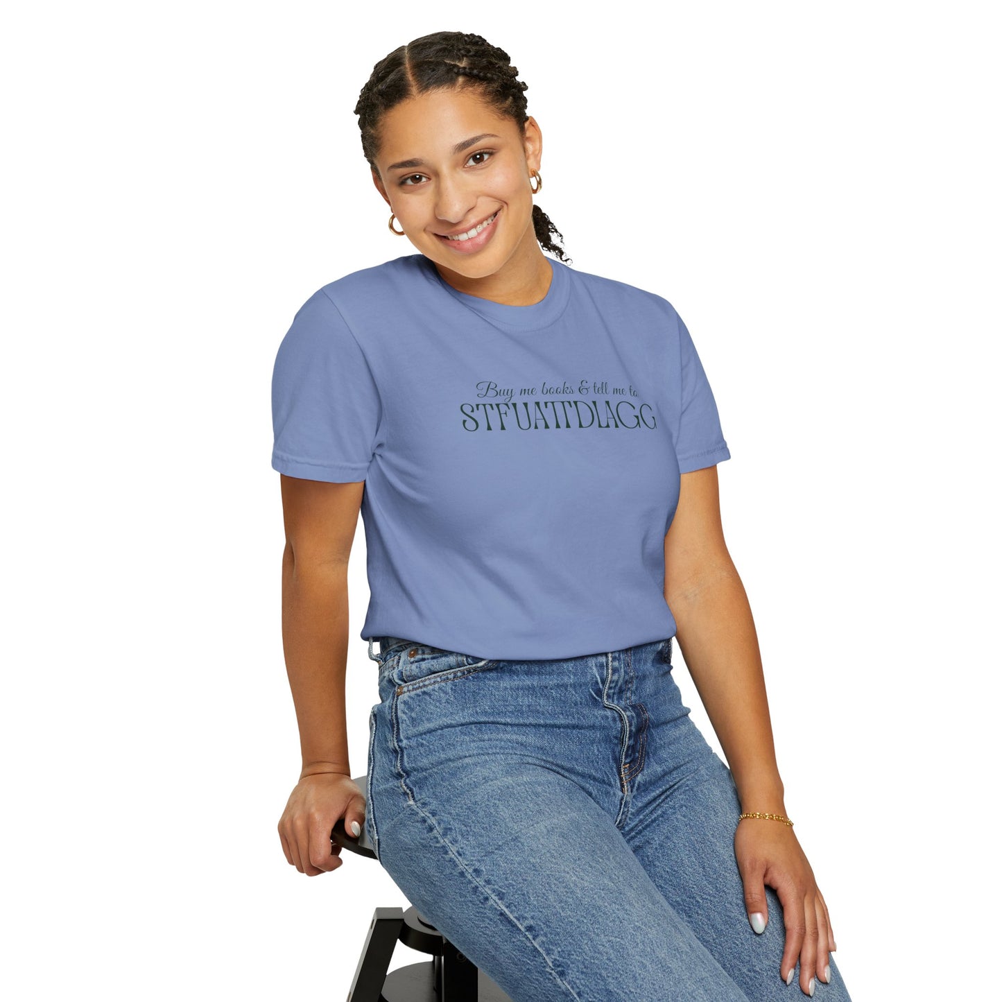 Buy me books & tell me to STFUATTDLAGG T-Shirt - Casual Comfort Tee for Everyday Wear, Gift for Friends, Relaxed Style, Bookish shirt, Unique Fashion Statement