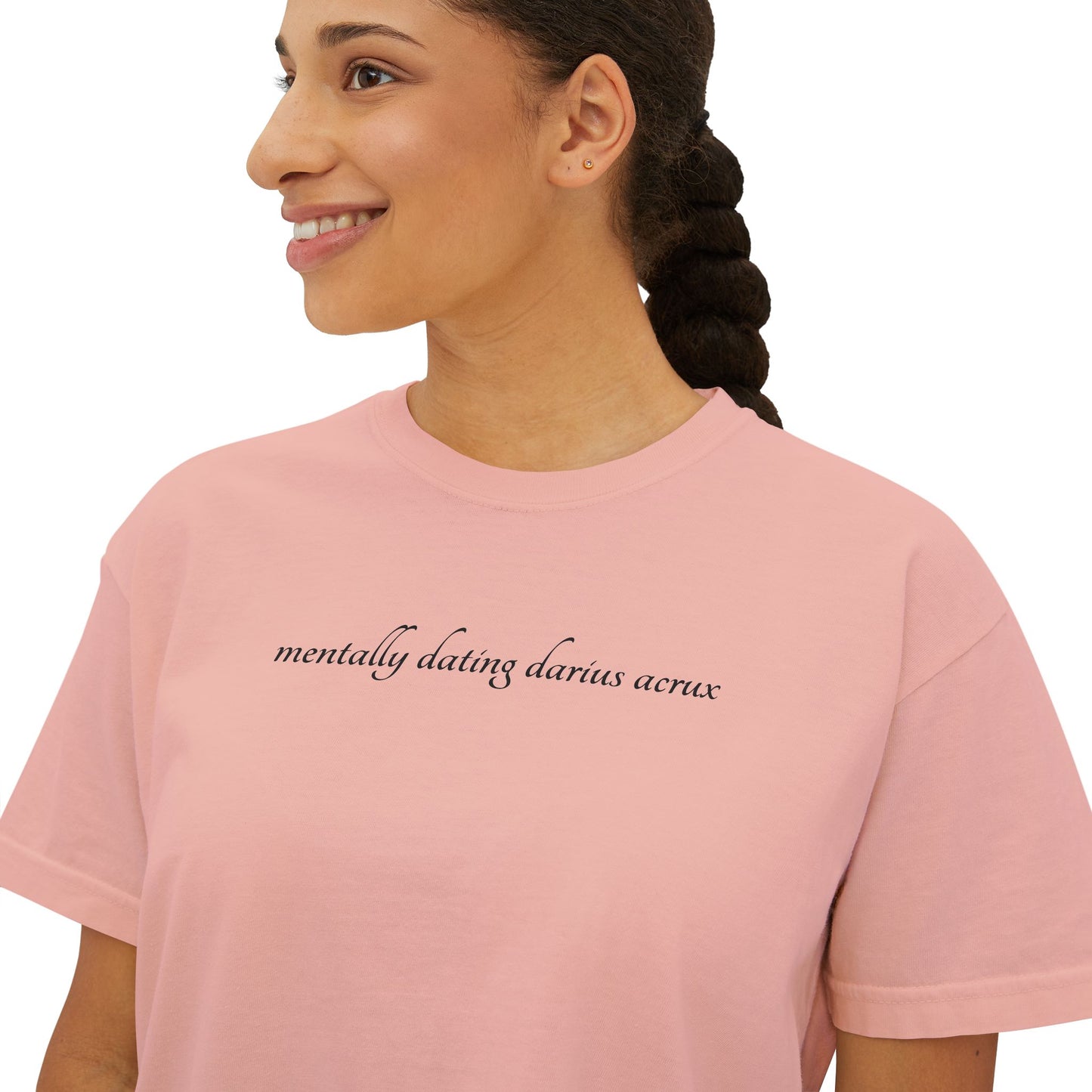 Mentally Dating Darius | Casual Comfort Women's Boxy Tee, Relaxed Fit Top, Everyday Wear, Lightweight Tee, Ideal for Summer