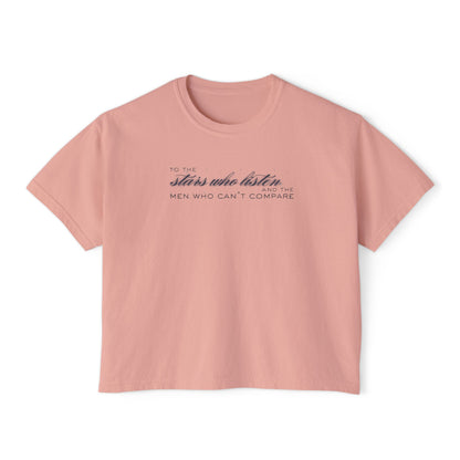 Boxy Tee - To the Stars Who Listen, and the Men Who Can’t Compare RHYSAND Shirt (ACOTAR Series)