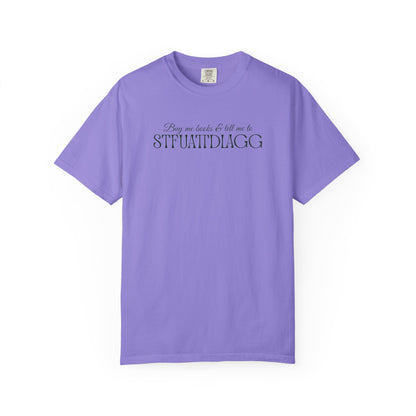 Buy me books & tell me to STFUATTDLAGG T-Shirt - Casual Comfort Tee for Everyday Wear, Gift for Friends, Relaxed Style, Bookish shirt, Unique Fashion Statement