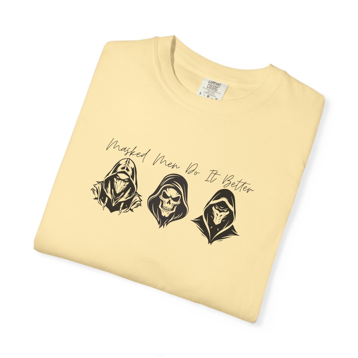 Graphic Unisex T-Shirt: Masked Men Do It Better