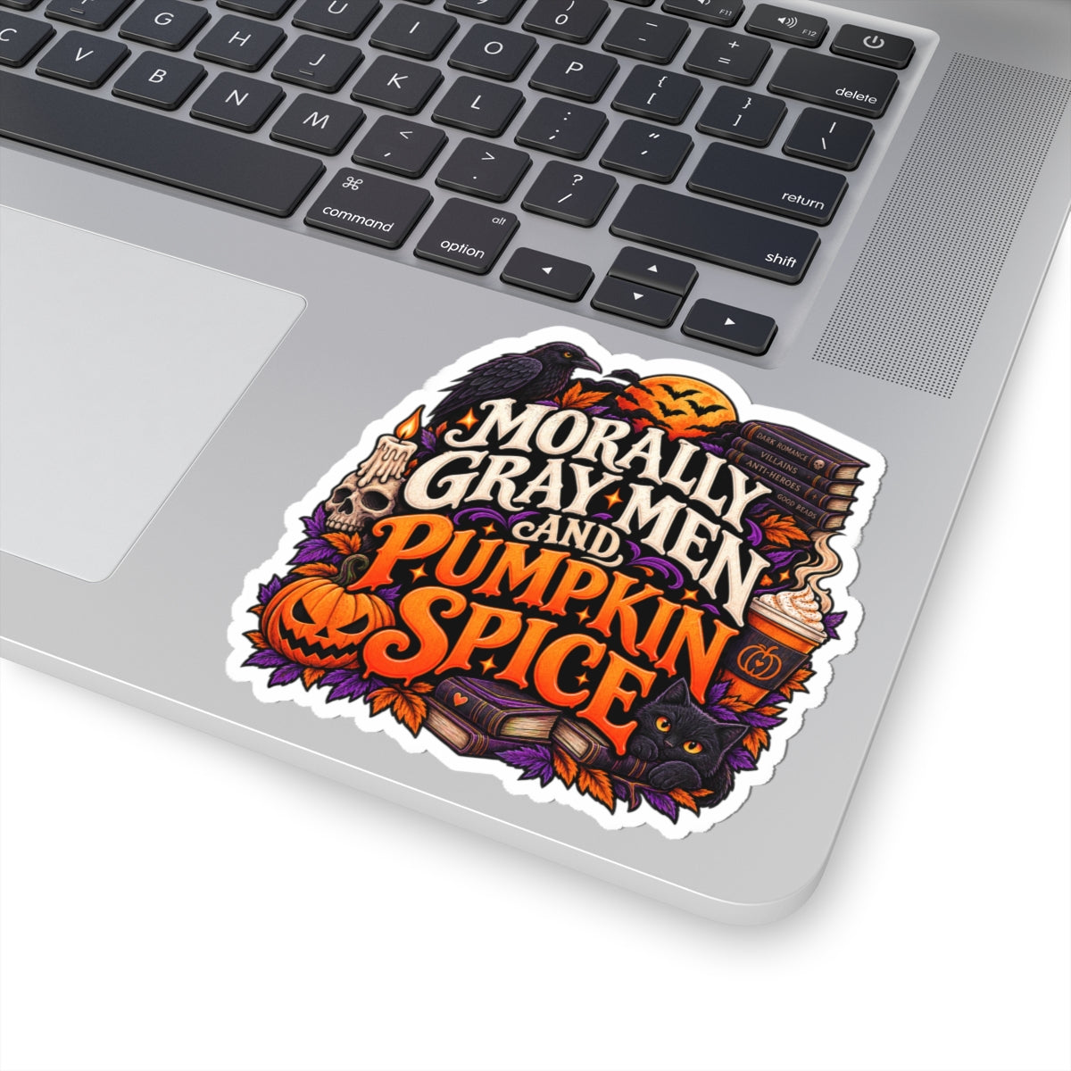 Morally Gray Men & Pumpkin Spice Sticker | Fall BookTok Decal