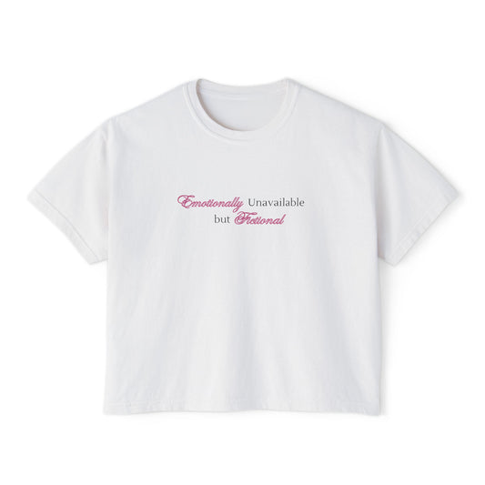 Emotionally Unavailable But Fictional Women's Boxy Tee, Comfortable Casual Wear, Perfect Gift for Friends, Funny Top, Self-Care Apparel, Everyday Statement Tee