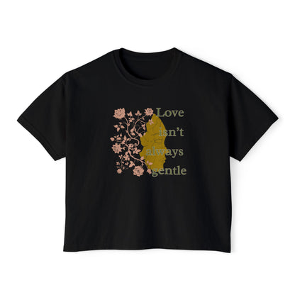 Tee Spring Court 'Love Isn't Always Gentle' Women's Boxy Boho Shirt