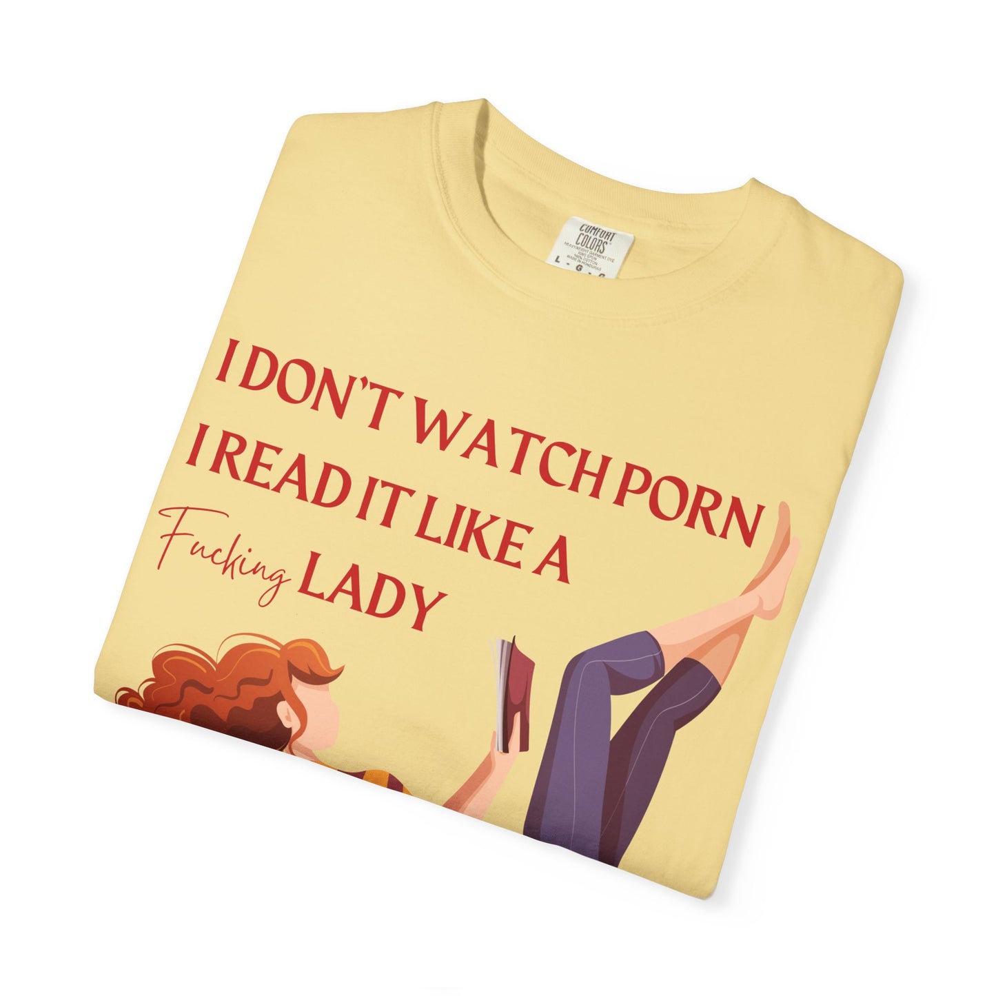 I Don’t Watch Porn, I Read It Like a Fancy Lady Tee | Spicy BookTok Humor Shirt