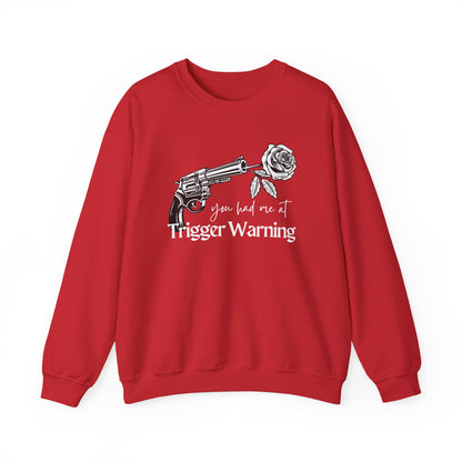 You Had Me at Trigger Warning Sweatshirt | Dark Romance BookTok Crewneck