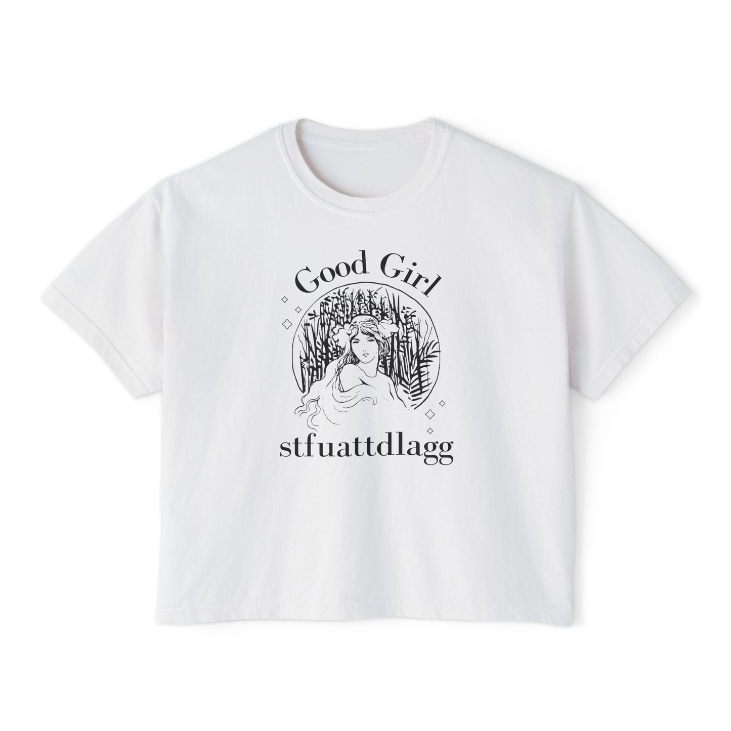 Good Girl STFUATTDLAGG Boxy Tee | Dark Romance Aesthetic Vintage T-Shirt