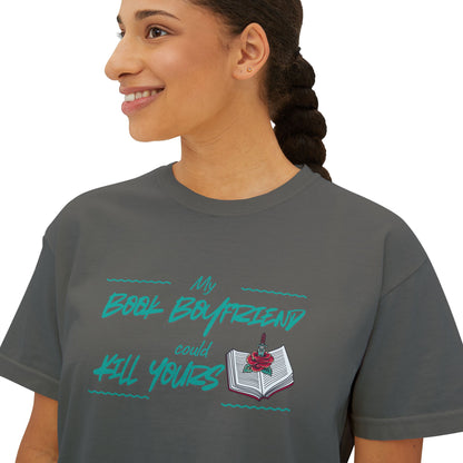My Book Boyfriend Could Kill Yours Women's Boxy Tee, Casual Literary T-Shirt, Gift for Book Lovers, Cute Summer Top, Funny Bookish Apparel
