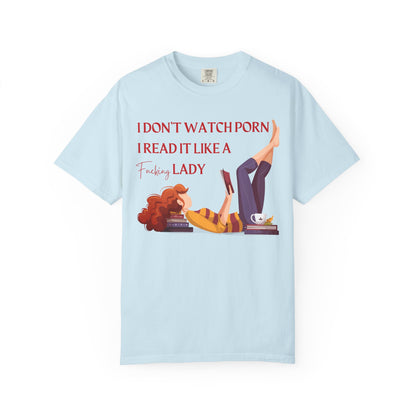 I Don’t Watch Porn, I Read It Like a Fancy Lady Tee | Spicy BookTok Humor Shirt