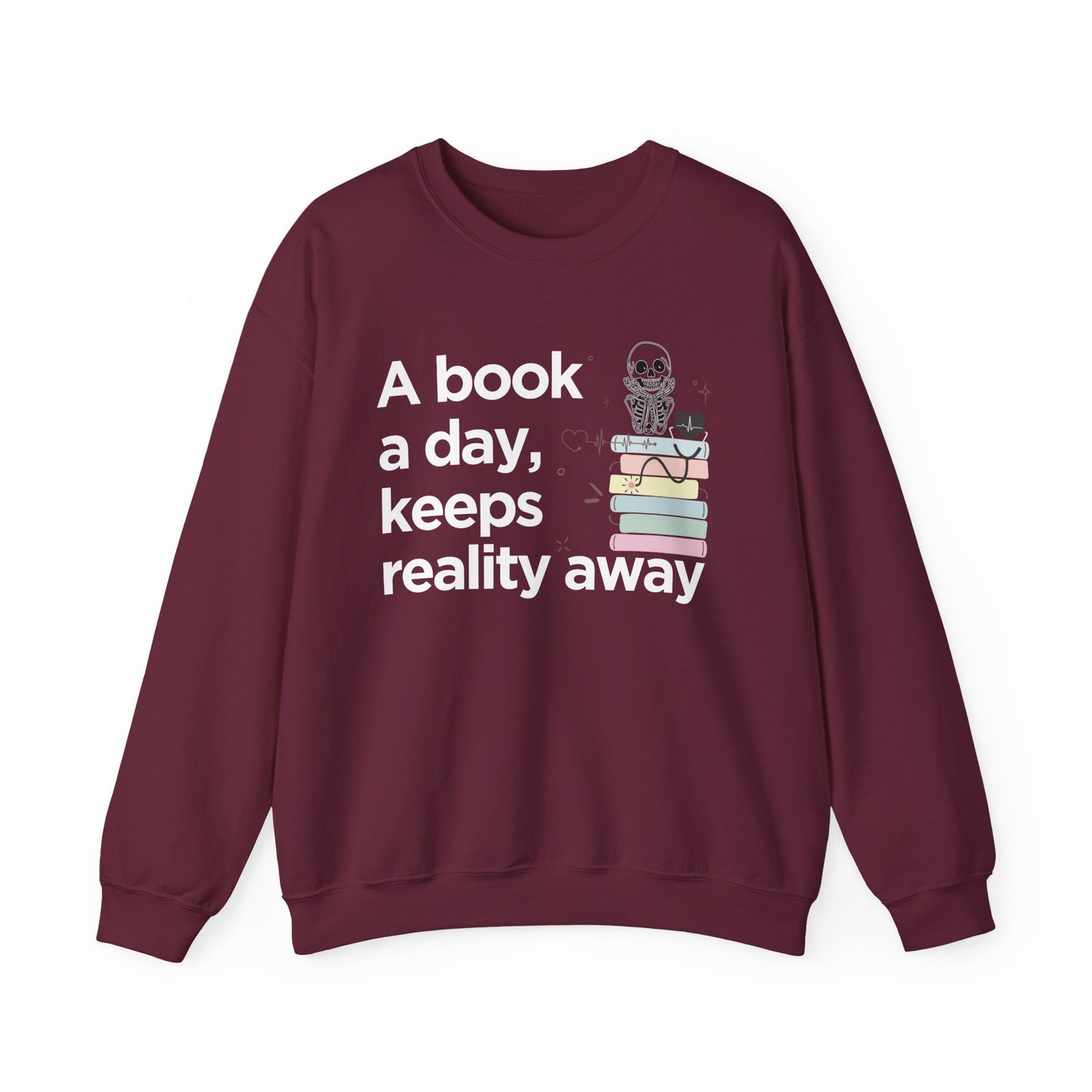 A Book a Day Keeps Reality Away Sweatshirt | Cozy Book Lover Reading Pullover