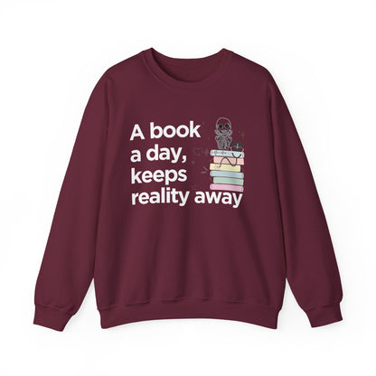 A Book a Day Keeps Reality Away Sweatshirt | Cozy Book Lover Reading Pullover
