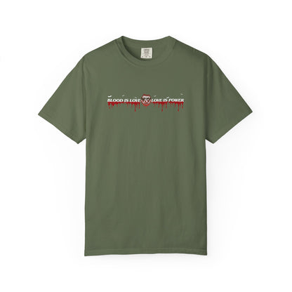 Empowerment Statement T-Shirt - "Blood is Love, Love is Power"