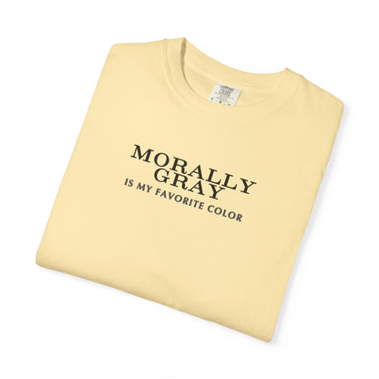 Moral Gray Statement T-Shirt for All Occasions