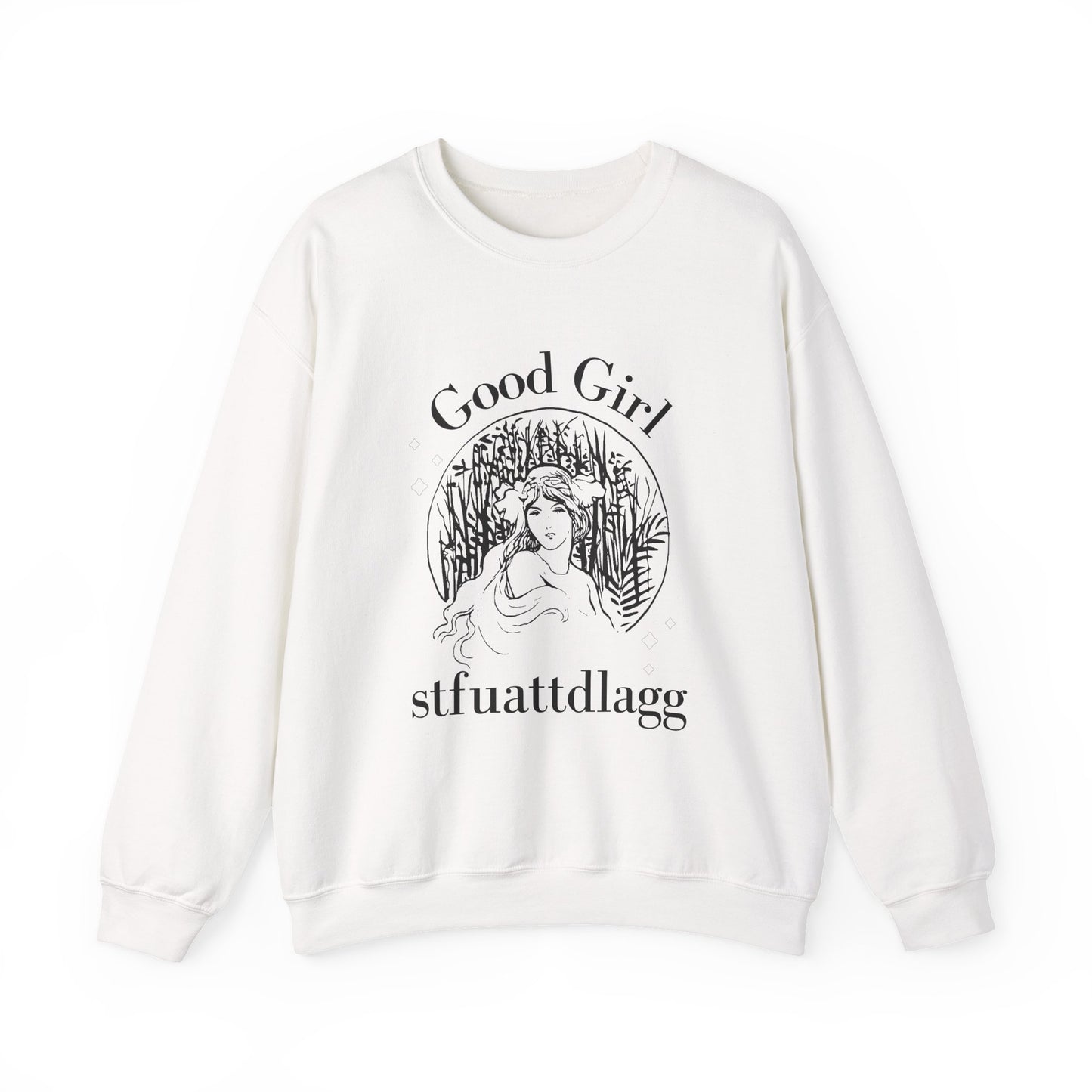 Good Girl STFUATTDLAGG Sweatshirt | Dark Romance BookTok Pullover