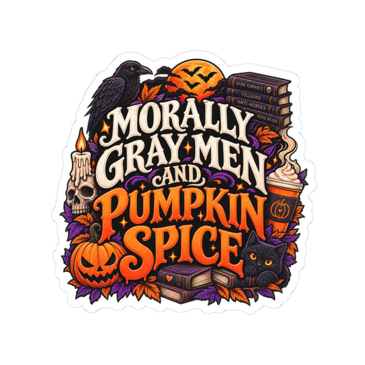 Morally Gray Men & Pumpkin Spice Sticker | Fall BookTok Decal